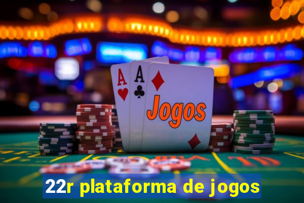 22r plataforma de jogos